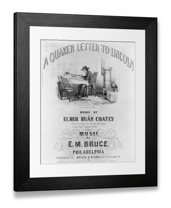 Framed Print : A Quaker letter to Lincoln, words by Elmer Ru?Coates, mus A Quaker letter to Lincoln, words by Elmer Ru? Framed Print : A Quaker letter to Lincoln, words by Elmer Ru?Coates, mus A Quaker letter to Lincoln, words by Elmer Ru?
