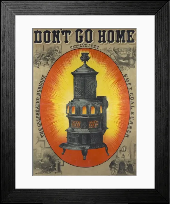 Framed Print : Don t go home until you see the celebrated Dubuque soft coal Framed Print : Don t go home until you see the celebrated Dubuque soft coal
