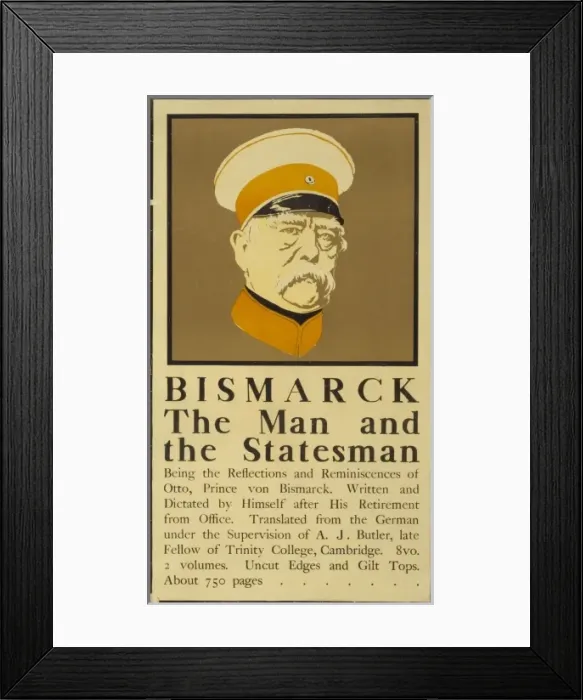 Framed Print : Bismarck, the man and the statesman Framed Print : Bismarck, the man and the statesman