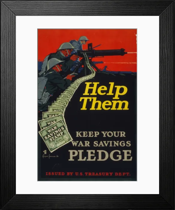 Framed Print : Help them - keep your war savings pledge Framed Print : Help them - keep your war savings pledge