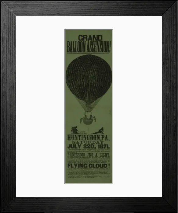 Framed Print : Grand balloon ascension! Huntingdon, Pa. Saturday, July 22d Framed Print : Grand balloon ascension! Huntingdon, Pa. Saturday, July 22d