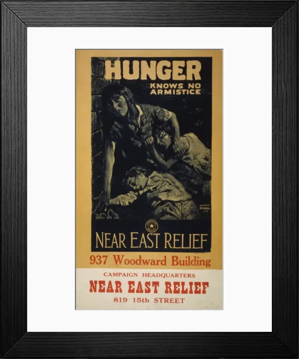 Framed Print : Hunger knows no armistice - Near East Relief Framed Print : Hunger knows no armistice - Near East Relief