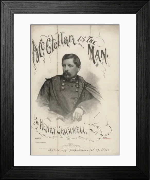 Framed Print : McClellan is the Man, by Henry Cromwell Framed Print : McClellan is the Man, by Henry Cromwell