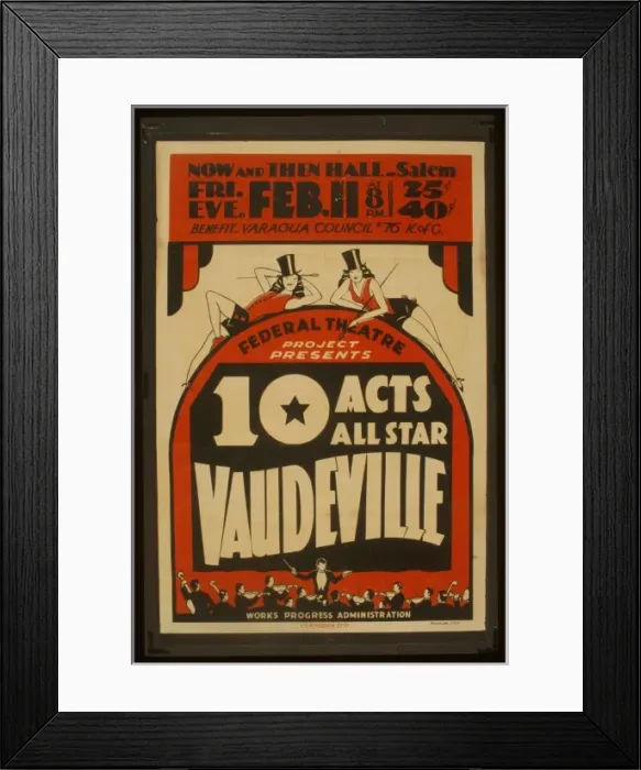 Framed Print : Federal Theatre Project presents 10 acts all star vaudeville Framed Print : Federal Theatre Project presents 10 acts all star vaudeville