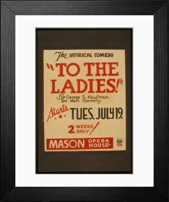 Framed Print : The satirical comedy To the ladies by George S. Kaufman Framed Print : The satirical comedy To the ladies by George S. Kaufman