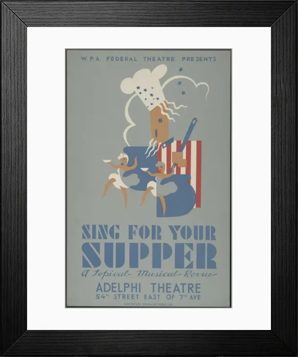 Framed Print : WPA. Federal Theatre presents Sing for your supper a topical Framed Print : WPA. Federal Theatre presents Sing for your supper a topical