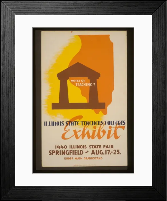 Framed Print : What of teaching? Illinois state teachers colleges exhibit Framed Print : What of teaching? Illinois state teachers colleges exhibit