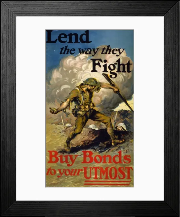 Framed Print : Lend the way they fight, buy bonds to your utmost Framed Print : Lend the way they fight, buy bonds to your utmost
