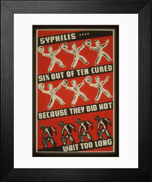 Framed Print : Syphilis... six out of ten cured because they did not wait Framed Print : Syphilis... six out of ten cured because they did not wait