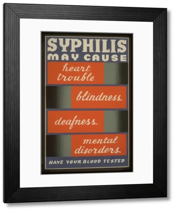 Framed Print : Syphilis may cause heart trouble, blindness, deafness, menta Framed Print : Syphilis may cause heart trouble, blindness, deafness, menta