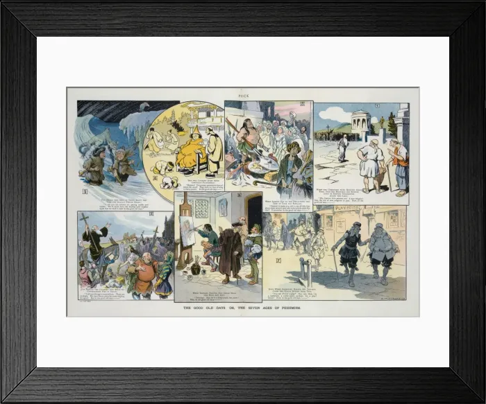 Framed Print : The good old days or, the seven ages of pessimism Framed Print : The good old days or, the seven ages of pessimism