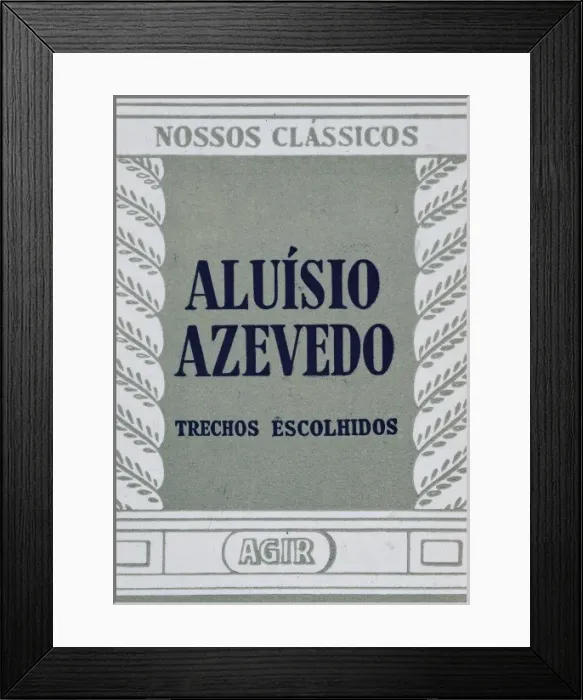Framed Print : AZEVEDO, Aluѳio de (1857-1913) Framed Print : AZEVEDO, Aluѳio de (1857-1913)