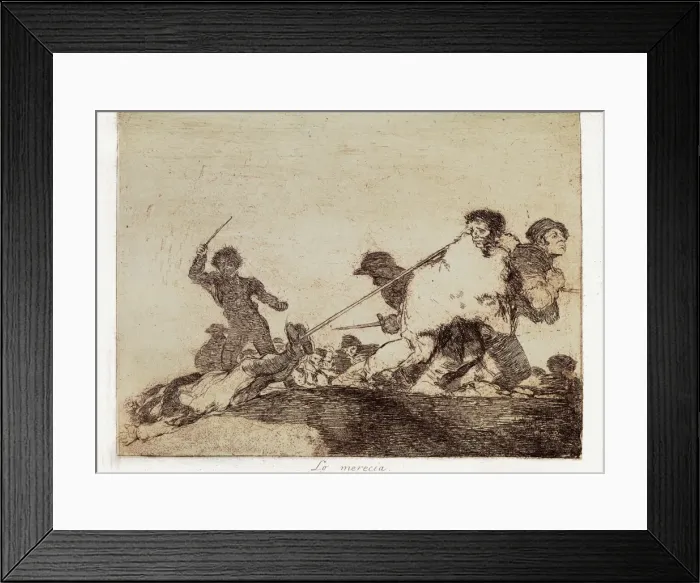 Framed Print : He deserved it. Plate 29 of The Disasters of War Framed Print : He deserved it. Plate 29 of The Disasters of War