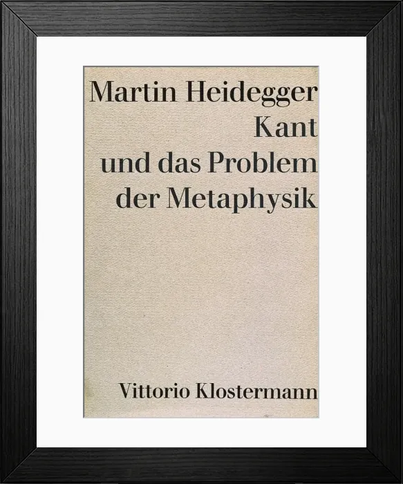 Framed Print : KANT, Emmanuel (1724-1804); HEIDEGGER, Martin (1889-1976) Framed Print : KANT, Emmanuel (1724-1804); HEIDEGGER, Martin (1889-1976)