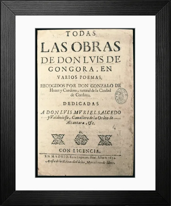 Framed Print : GONGORA Y ARGOTE, Luis de (1561-1627) Framed Print : GONGORA Y ARGOTE, Luis de (1561-1627)