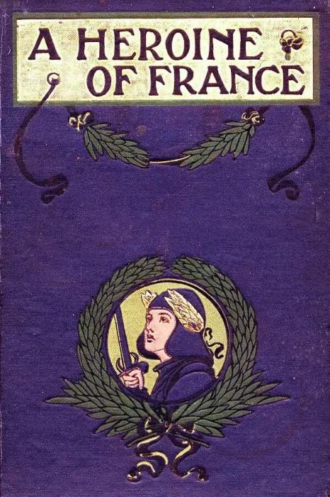 Framed Print : Book Cover - A Heroine of France by Evelyn Everett Green Framed Print : Book Cover - A Heroine of France by Evelyn Everett Green