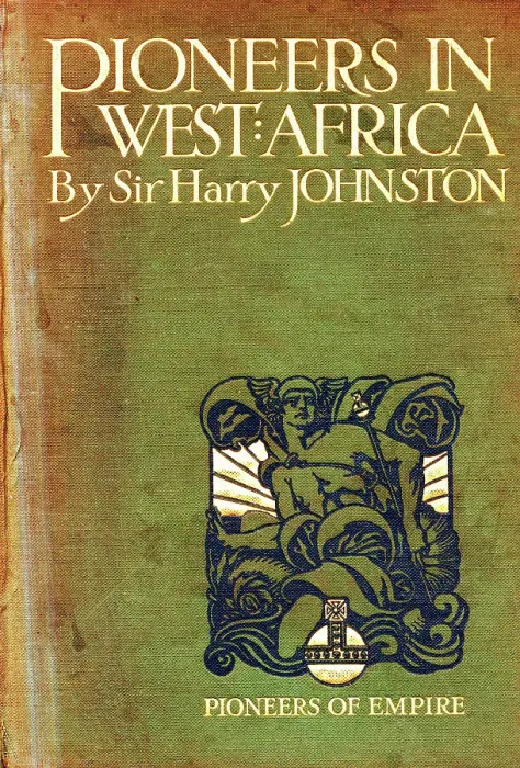 Framed Print : Book Cover - Pioneers in West Africa by Sir Harry Johnston Framed Print : Book Cover - Pioneers in West Africa by Sir Harry Johnston