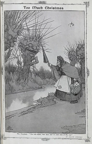 Caricature illustration, captioned Too Much Christmas, by W Heath Robinson. Showing old woman in shawl by river bank, telling off trees. With quotation, Mrs Ginabody: 'You old rogues, how dare you - at your time of life too