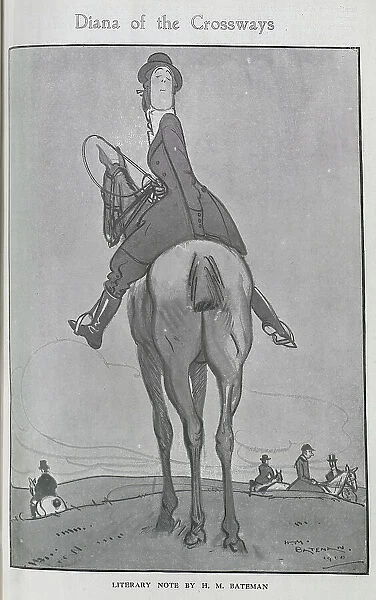 Caricature illustration, Diana of the Crossways by H M Bateman. Showing a haughty woman on horseback during a hunt. Also captioned, A literary note