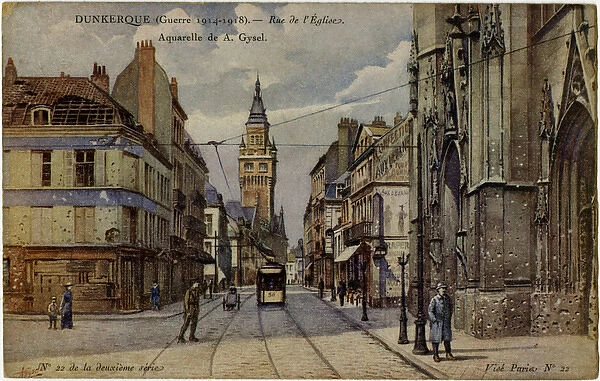 Dunkirk, France - Rue de l Eglise, WW1