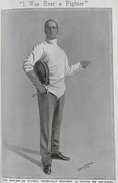 Lord Howard de Walden, illustration by W Howard Robinson, in fencing outfit with epee and face guard. Captioned I was ever a fighter'. With description, Physically prepared to defend his privileges