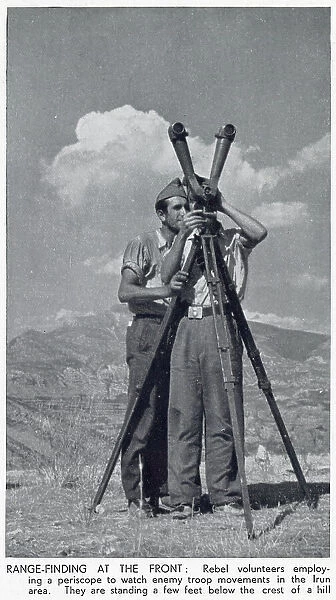 Two members of the Nationalist army using a rangefinder periscope to observe Republican troop movements; Spanish Civil War. Date: 1936