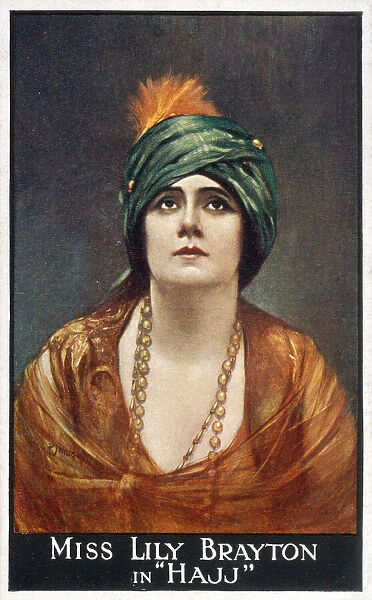 Miss Lily Brayton in Hajj. Lily Brayton (1876-1953) was an English actress and singer