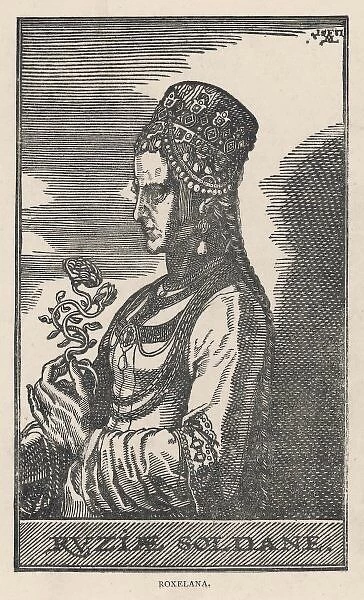 ROXELANA wife of Ottoman Sultan Suleiman I, the Magnificent