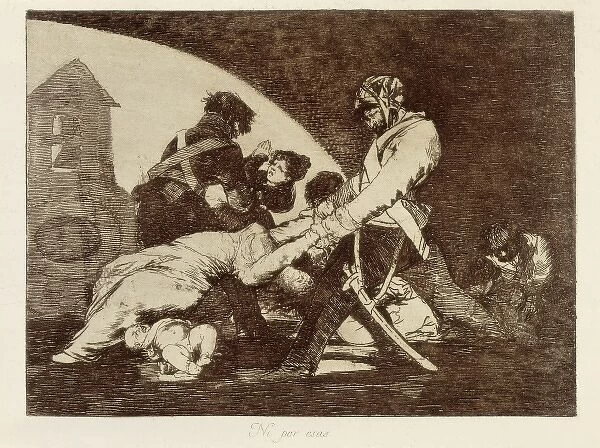 Nor do these. Plate 11 of The Disasters of War