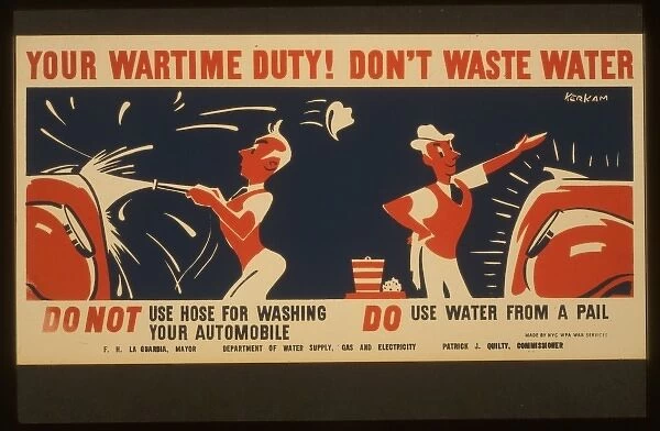 Your wartime duty! Don t waste water Do not use hose for was
