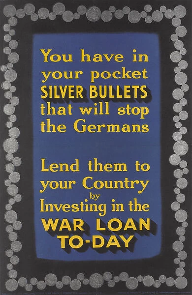 WW1 Poster -- Silver Bullets