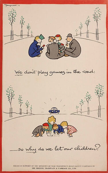 WW2 poster, We don t play games in the road