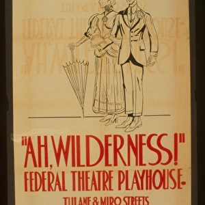 Ah, Wilderness! Federal Theatre Playhouse, Tulane & Miro Str