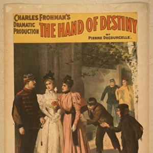 Charles Frohmans dramatic production, The hand of destiny b