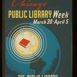 Chicago public library week - March 30 - April 5 The public