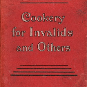 Cookery for Invalids and Others, 1897