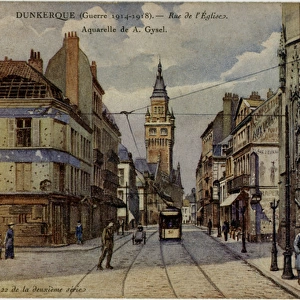 Dunkirk, France - Rue de l Eglise, WW1