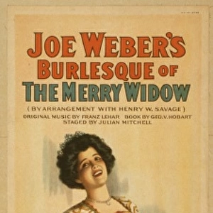 Joe Webers burlesque of The merry widow by arrangement with