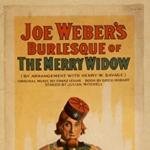 Joe Webers burlesque of The merry widow by arrangement with