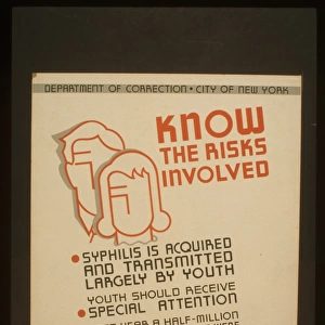 Know the risks involved Syphilis is acquired and transmitted