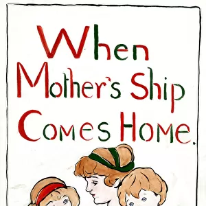 When Mothers Ship Comes Home, by Minnie Asprey