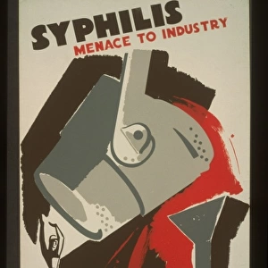 Syphilis Menace to industry : Dont sic lose your pay