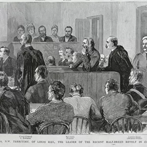 The Trial of Louis Riel, Regina, Canada