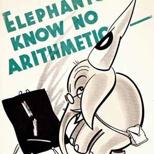 WW2 poster, Elephants know no arithmetic
