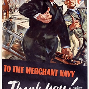 WW2 poster, To the Merchant Navy, Thank You