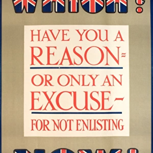 WWI Poster, Have you a reason or only an excuse?