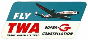 Images Dated 19th August 2016: Advert Fly TWA with Lockheed L-1049G Super Constellat