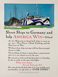Shipyard Gallery: American poster, Shoot Ships to Germany, WW1