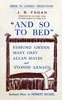 Allan Prints: And So To Bed, by J B Fagan, Opera House, Manchester