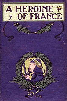Heroine Prints: Book Cover - A Heroine of France by Evelyn Everett Green